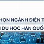 Cách Để Có Học Bổng Du Học Hàn